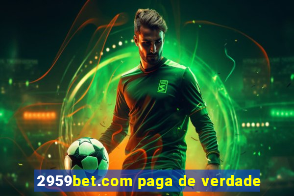 2959bet.com paga de verdade